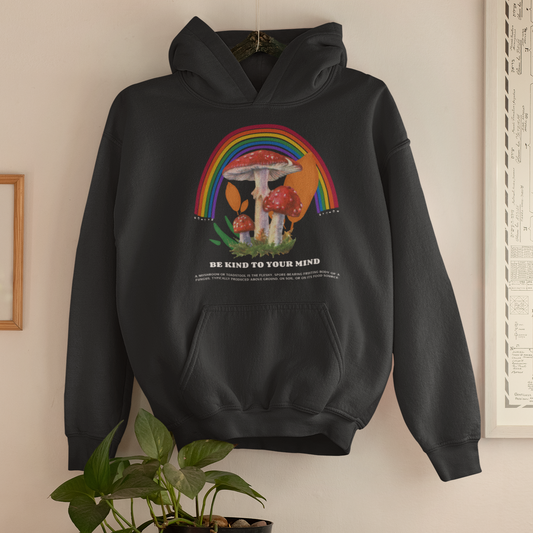 Be Kind To Your Mind Hoodie